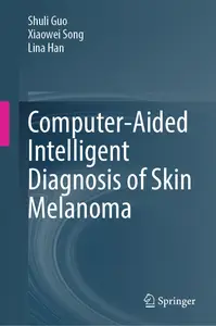 Computer-Aided Intelligent Diagnosis of Skin Melanoma