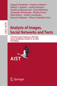 Analysis of Images, Social Networks and Texts: 13th International Conference, AIST 2026