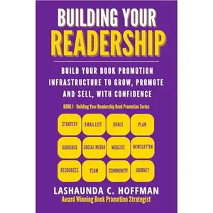 Building Your Readership: Build Your Book Promotion Infrastructure to Grow, Sell, and Promote with Confidence [Audiobook]