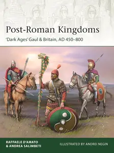 Post-Roman Kingdoms: ‘Dark Ages' Gaul & Britain, AD 450–800 (Elite, 248)