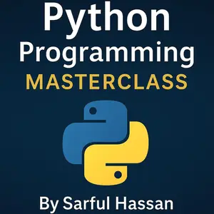 Python Programming Masterclass: Master of Programming