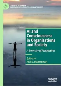 AI and Consciousness in Organizations and Society