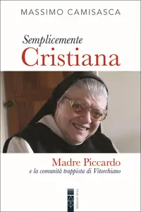 Massimo Camisasca - Semplicemente cristiana