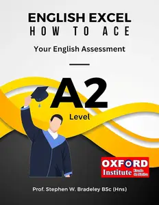 English Excel : How to Ace Your A2 Level English Assessment