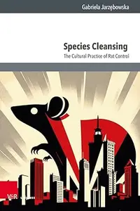 Species Cleansing: The Cultural Practice of Rat Control