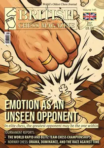 British Chess Magazine - July 2025