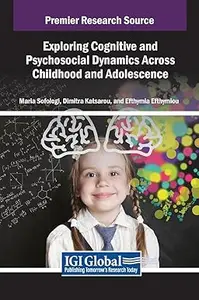 Exploring Cognitive and Psychosocial Dynamics Across Childhood and Adolescence