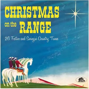 VA - Christmas On The Range: 26 Festive And Swingin Country Tunes (2020)