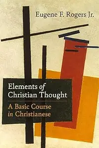 Elements of Christian Thought: A Basic Course in Christianese