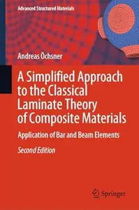 A Simplified Approach to the Classical Laminate Theory of Composite Materials (2nd Edition)