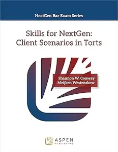Skills for NextGen: Client Scenarios in Torts