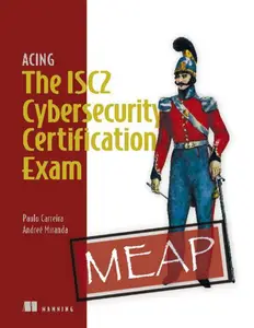 Acing the ISC2 Cybersecurity Certification Exam (MEAP V03)