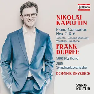 Frank Dupree, SWR Big Band - Kapustin: Piano Concertos Nos. 2 & 6 & Other Piano Works (2024)