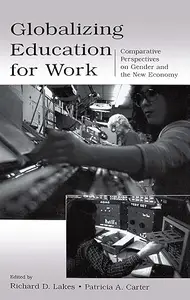 Globalizing Education for Work: Comparative Perspectives on Gender and the New Economy