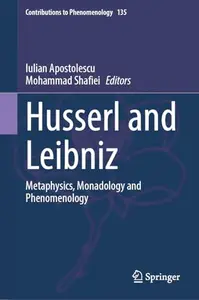 Husserl and Leibniz: Metaphysics, Monadology and Phenomenology