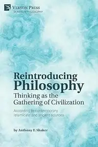 Reintroducing Philosophy: Thinking as the Gathering of Civilization