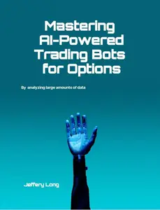 Mastering AI-Powered Trading Bots for Options