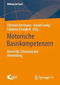 Motorische Basiskompetenzen: Konstrukt, Erfassung und Anwendung