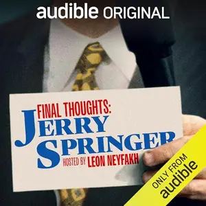 Final Thoughts: Jerry Springer [Audiobook]