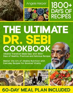 The Ultimate Dr. Sebi Cookbook