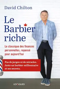 David Chilton, "Le Barbier riche : Le classique des finances personnelles, repensé pour aujourd'hui"