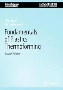 Fundamentals of Plastics Thermoforming (2nd Edition)