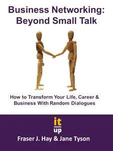 Business Networking: Beyond Small Talk