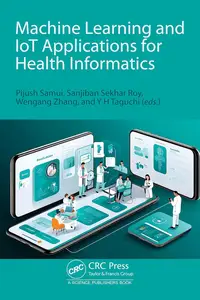 Machine Learning and IoT Applications for Health Informatics