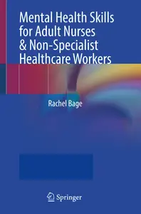 Mental Health Skills for Adult Nurses & Non-Specialist Healthcare Workers - Rachel Bage