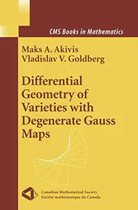 Differential Geometry of Varieties with Degenerate Gauss Maps (Repost)