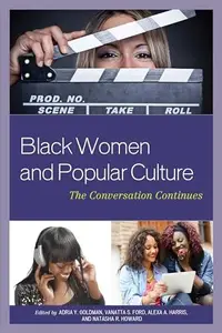 Black Women and Popular Culture : The Conversation Continues