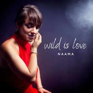 Naama & Peter Bernstein - Wild Is Love (2024) [Official Digital Download 24/96]