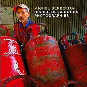 Issues de secours: Photographies humanistes dans le monde (Homme sweet homme t. 5)