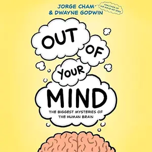 Out of Your Mind: The Biggest Mysteries of the Human Brain [Audiobook]