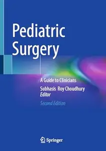 Pediatric Surgery: A Guide to Clinicians (2nd Edition)