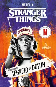 Stranger Things. L'esperimento segreto di Dustin - J.L. D'Amato