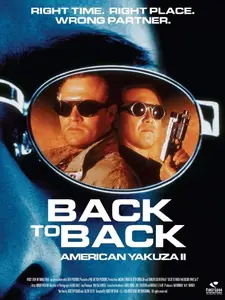 American Yakuza 2 / Back to Back (1996)