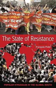 The State of Resistance: Popular Struggles in the Global South