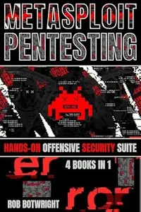 Metasploit Pentesting: Hands-On Offensive Security Suite
