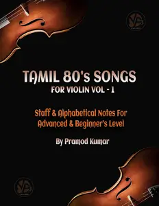Tamil 80's Songs for Violin Vol-1: Staff& Alphabetical Notes for Advanced & Beginners's Level