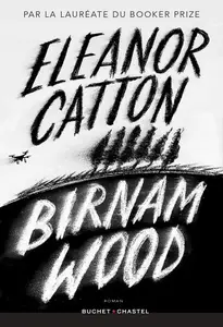 Eleanor Catton, "Birnam wood"