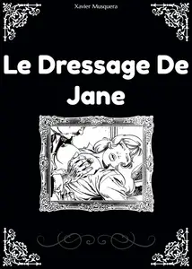 Jane - Tome 1 - Le Dressage De Jane