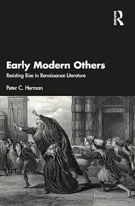 Early Modern Others: Resisting Bias in Renaissance Literature