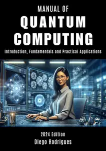 Manual of Quantum Computing 2024 Edition