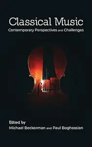 Classical Music: Contemporary Perspectives and Challenges