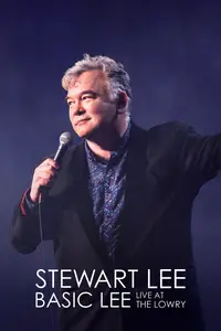 Stewart Lee: Basic Lee - Live at the Lowry (2024)