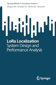 LoRa Localization: System Design and Performance Analysis