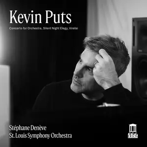 St. Louis Symphony Orchestra & Stéphane Denève - Puts: Concerto for Orchestra, Silent Night Elegy & Virelai (2025) [24/96]