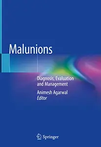 Malunions: Diagnosis, Evaluation and Management (Repost)