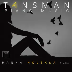 Hanna Holeksa - Tansman- Piano Music (2021) [Official Digital Download 24/96]